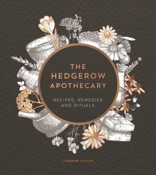 The Hedgerow Apothecary by Christine Iverson