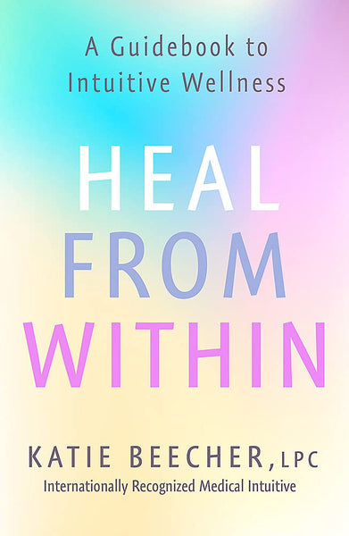 Heal from Within by Katie Beecher