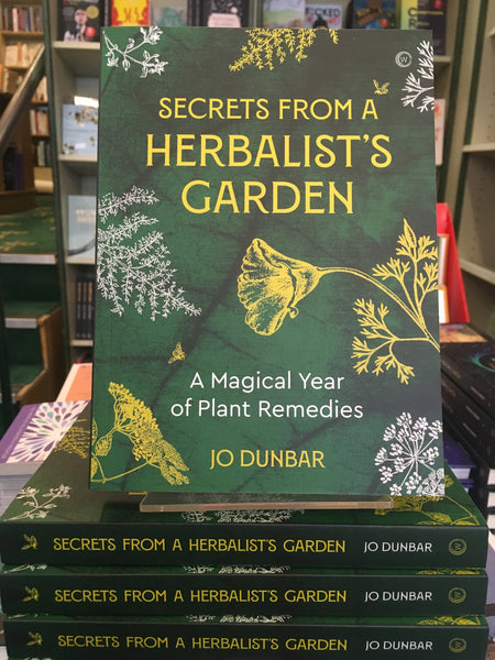 Secrets From A Herbalist's Garden by Jo Dunbar