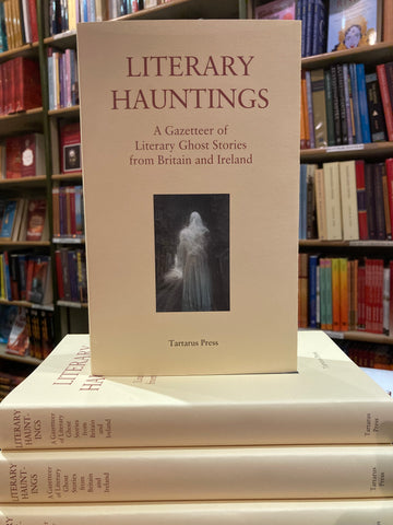 Literary Hauntings (paperback) by R.B. Russell, Rosalie Parker and Mark Valentine