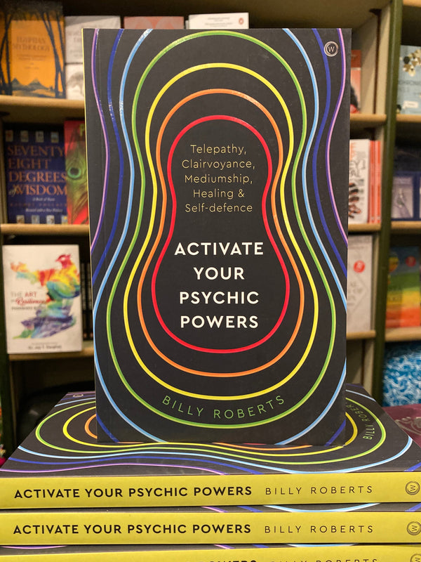 Activate Your Psychic Powers by Billy Roberts