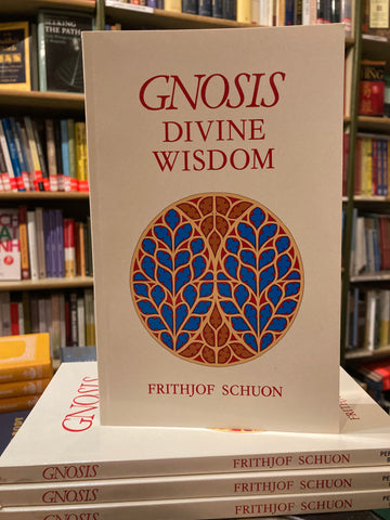 Gnosis: Divine Wisdom by Frithjof Schuon