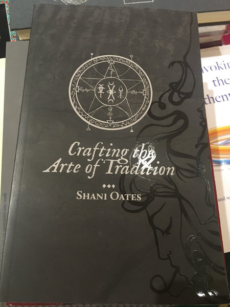 Crafting the Arte of Tradition by Shani Oates