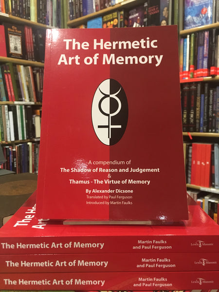 The Hermetic Art Of Memory by Martin Faulks