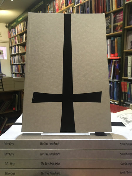 The Two Antichrists by Peter Grey