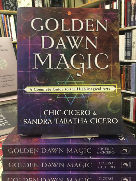 Golden Dawn Magic by Chic & Sandra Tabatha Cicero