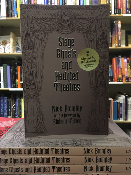 Stage Ghosts and Haunted Theatres by Nick Bromley