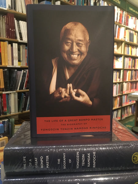 The life of a Great Bonpo Master: The Biography of Yongdzin Tenzin Namdak Rinpoche