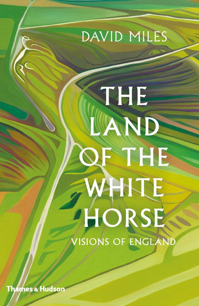 The Land of the White Horse by David Miles