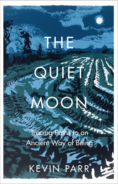 The Quiet Moon by Kevin Parr