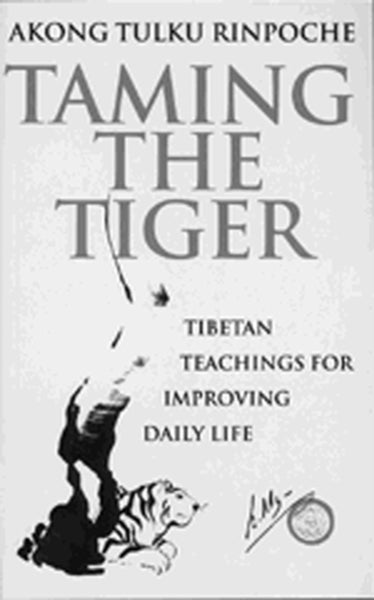 Taming The Tiger by Akong Tulku Rinpoche
