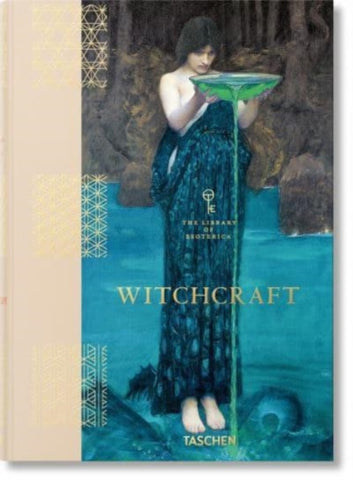 Witchcraft - The Library of Esoterica by  Jessica Hundley and Pam Grossman (ed)