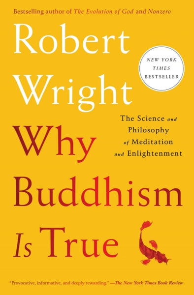 Why Buddhism Is True by Robert Wright