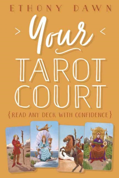 Your Tarot Court by Ethony Dawn