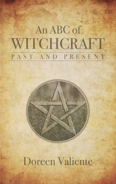 An ABC of Witchcraft Past and Present by Doreen Valiente