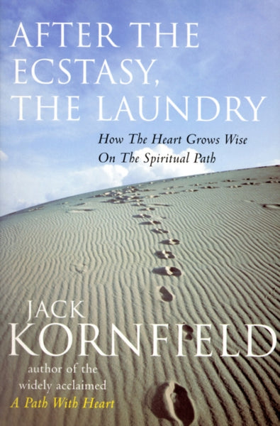 After The Ecstasy, The Laundry by Jack Kornfield
