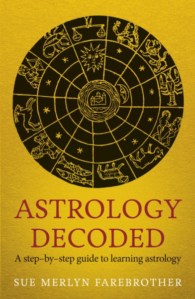 Astrology Decoded by Sue Merlyn Farebrother