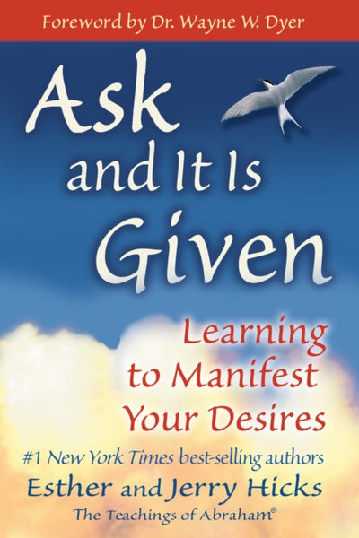 Ask and It is Given by Esther and Jerry Hicks
