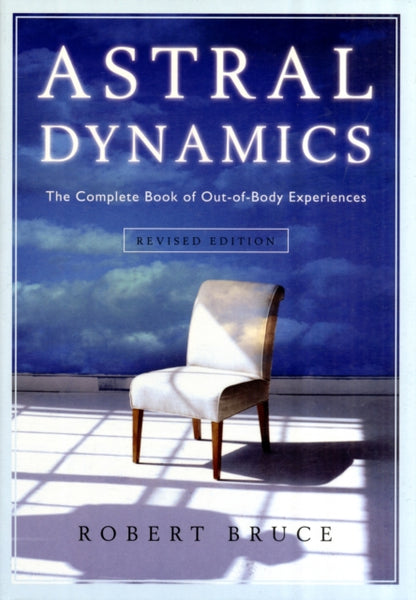Astral Dynamics by Robert Bruce