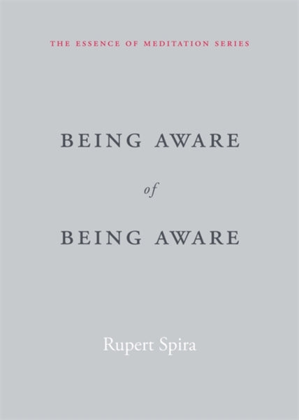 Being Aware of Being Aware by Rupert Spira