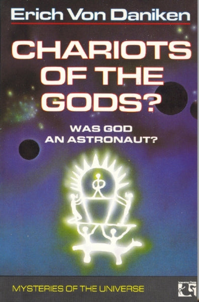 Chariots of the Gods by Erich von Daniken