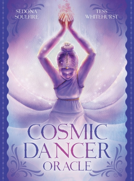 Cosmic Dancer Oracle by Sedona Soulfire & Tess Whitehurst