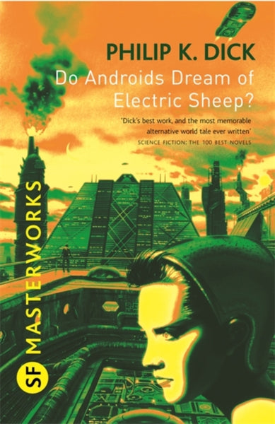 Do Androids Dream Of Electric Sheep? by Philip K. Dick