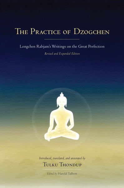 The Practice of Dzogchen by Longchenpa