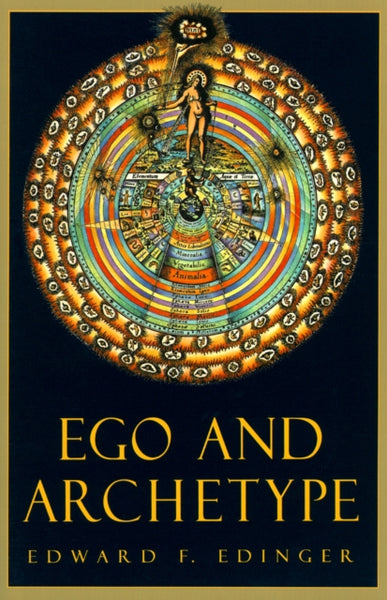 Ego and Archetype by Edward F. Edinger