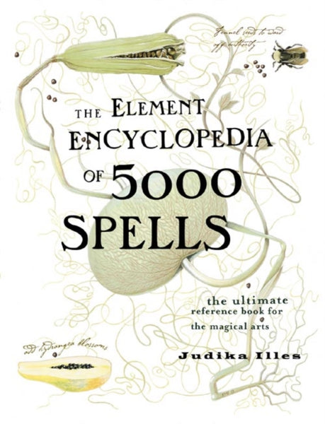 The Element Encyclopedia of 5000 Spells by Judika Illes