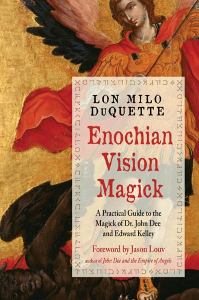 Enochian Vision Magick by Lon Milo DuQuette