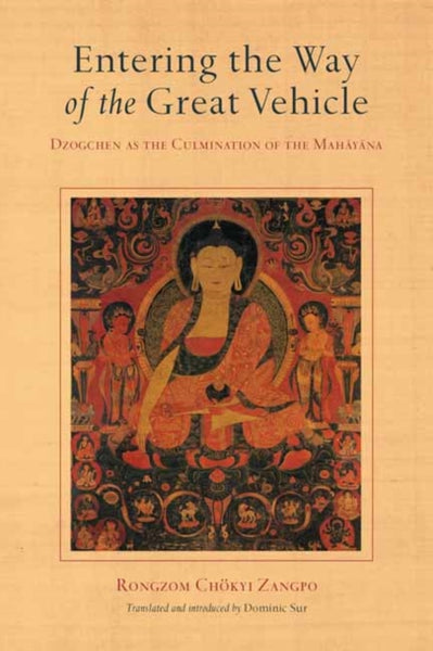 Entering the Way of the Great Vehicle by Rongzom Chok Zangpo