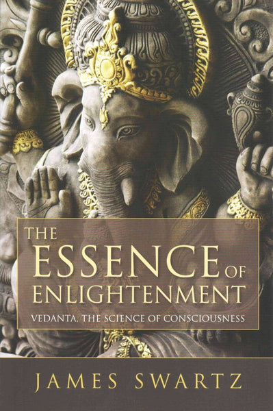Essence of Enlightenment by James Swartz