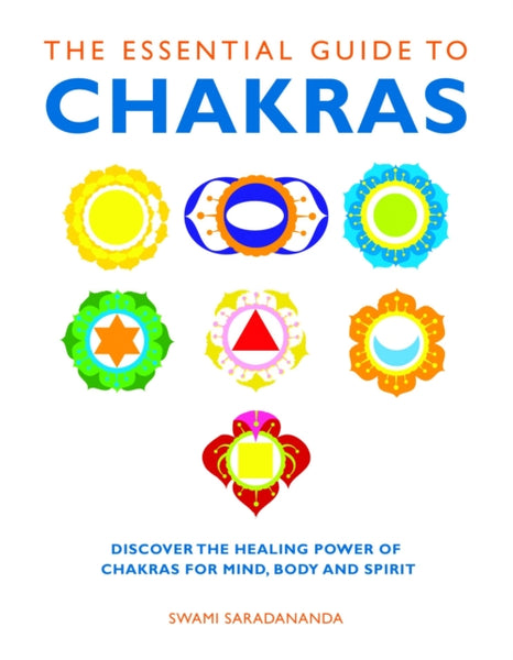 Essential Guide to Chakras by Swami Saradananda