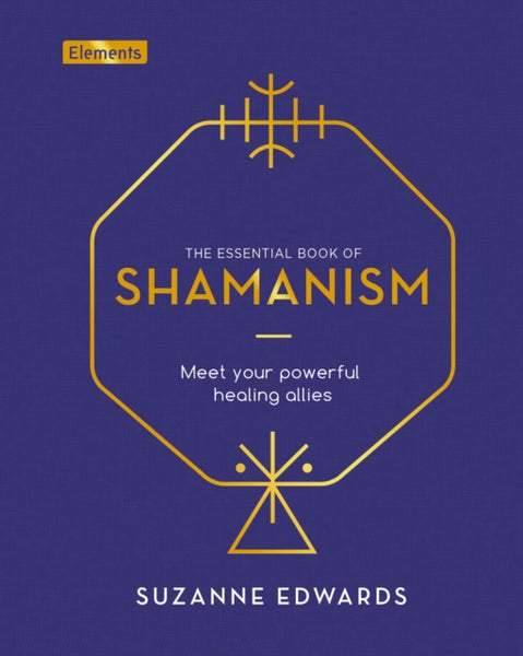 The Essential Book of Shamanism by Suzanne Edwards