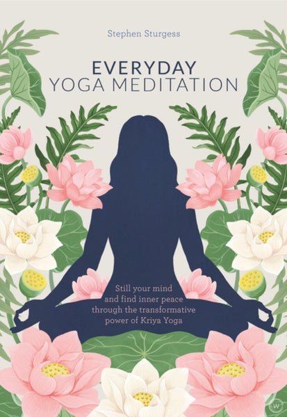 Everyday Yoga Meditation by Stephen Sturgess