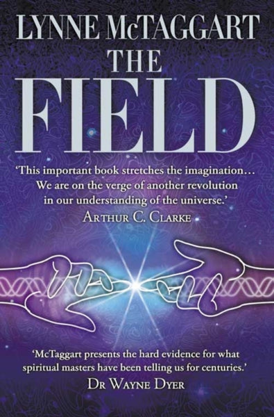 The Field by Lynne McTaggart