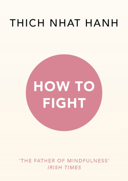 How To Fight by Thich Nhat Hanh