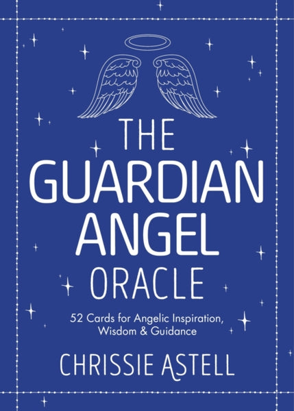 The Guardian Angel Oracle by Chrissie Astell