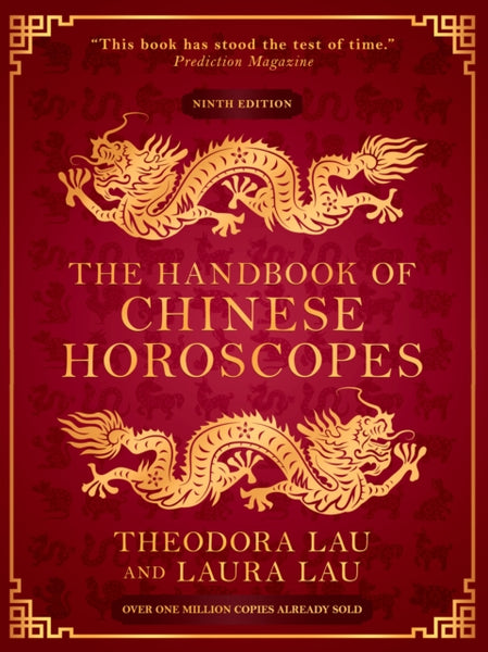 The Handbook of Chinese Horoscopes by Theodora Lau & Laura Lau