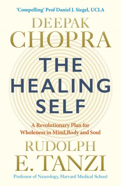 The Healing Self by Dr Deepak Chopra and Rudolph E. Tanzi