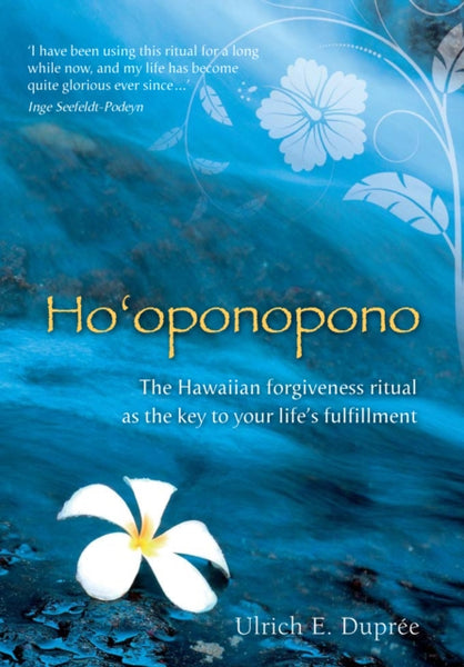 Ho'Oponopono by Ulrich Dupree
