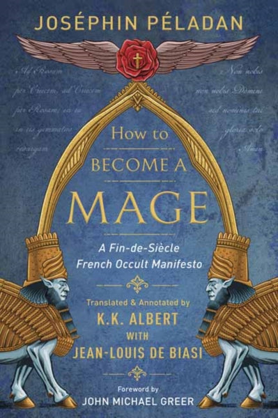 How to Become a Mage by K.K. Albert and Josephin Peladin