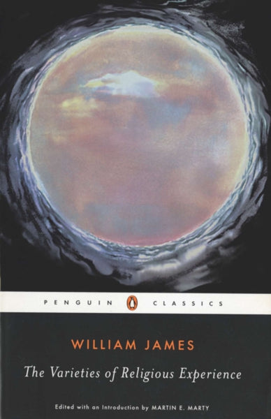 The Varieties of Religious Experience by William James