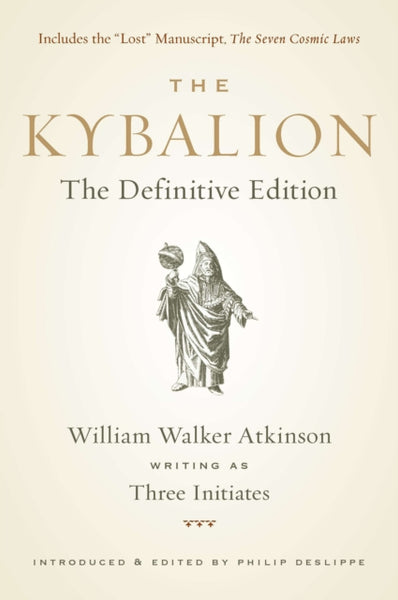 Kybalion by William by Walker Atkinson (Three Initiates)
