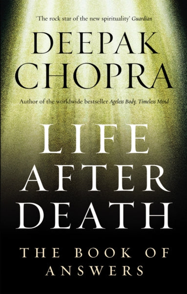 Life After Death by Deepak Chopra