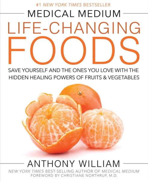 Medical Medium Life-Changing Foods by Anthony William