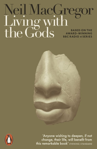 Living with the Gods by Dr Neil MacGregor