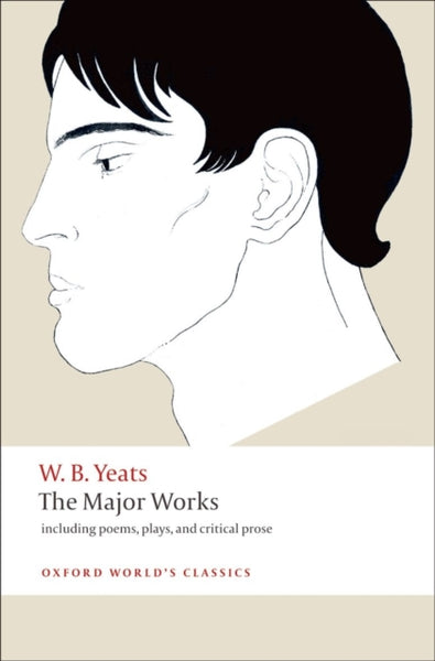The Major Works by W.B. Yeats