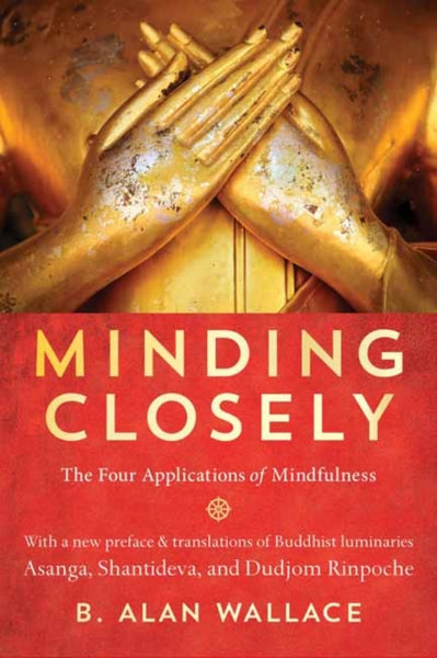 Minding Closely by B. Alan Wallace